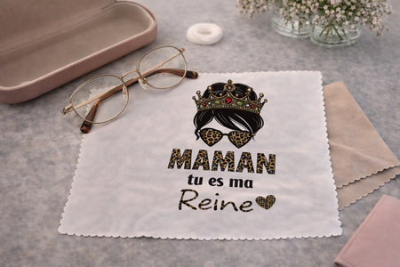 Essuie-lunettes – “Maman tu es ma reine” 👑👓