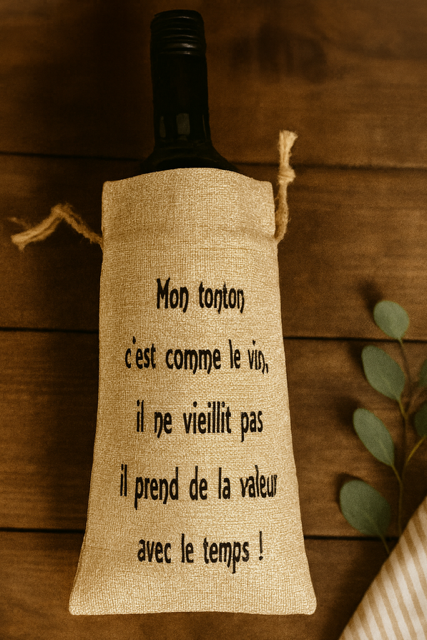 Sac à Bouteille – “Mon tonton, c’est comme le vin…”