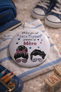 🎉 Badge « Mon fils est intelligent comme sa mère »