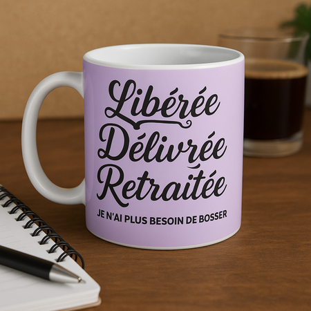 ☕ Mug blanc mat « Libérée, délivrée, retraitée »