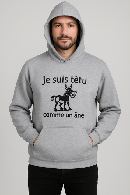 Sweat a capuche homme🐴 Je suis têtu comme un âne 😎