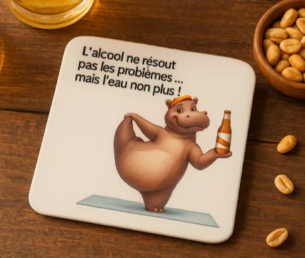 🍹 Dessous de verre – “L’alcool ne résout pas les problèmes… mais l’eau non plus” 🍻