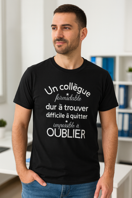 T-shirt homme "Un collègue : dur à trouver, difficile à quitter, impossible à oublier" 