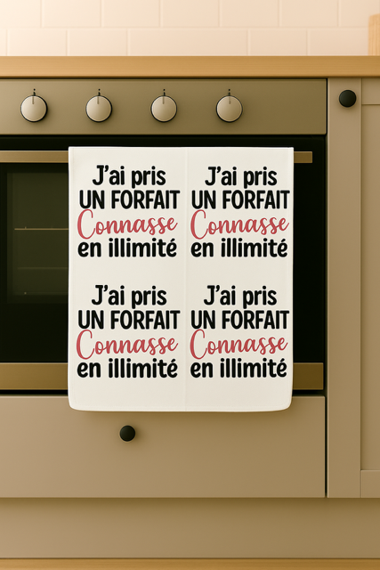 Torchon “J’ai pris un forfait connasse en illimité” 👇