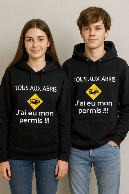 Sweat à capuche “Tous aux abris, j’ai eu mon permis” 